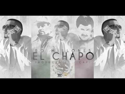 Ro Millones - El Chapo (Prod. Capi)