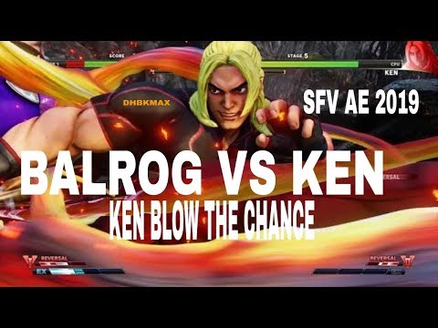 SFVAE - BALROG VS KEN (KEN BLOW THE CHANCE)
