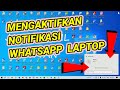 How To Enable WA Notifications On Windows 10 Computer Screen When A Message Comes In A Notific