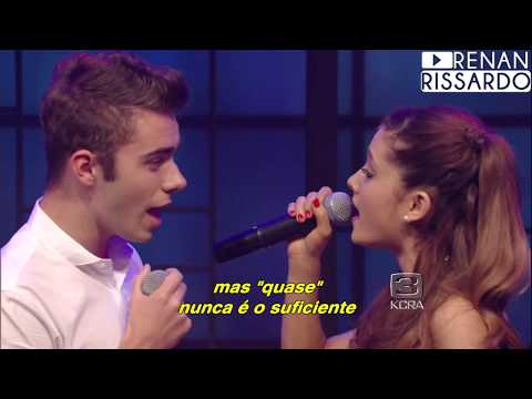 Ariana Grande ft. Nathan Sykes - Almost Is Never Enough (Tradução)