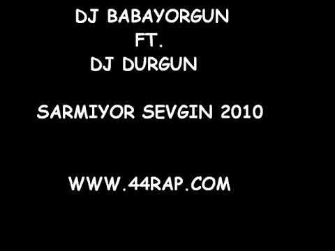Beat Dj Babayorgun - Sarmıyor Sevgin 2010 (Ft. Dj Durgun)