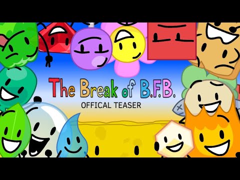 The Break Of BFB New Official Teaser
