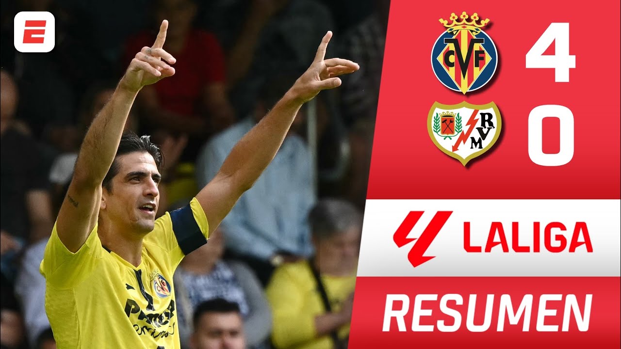 VILLARREAL GOLEÓ 4-0 al Rayo Vallecano y DORMIRÁ como segundo en la tabla | Resumen | La Liga