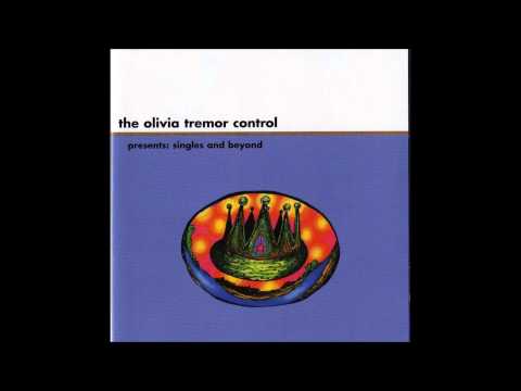 Olivia Tremor Control - - Singles and Beyond (Full Album)
