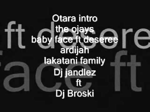 The mini mix ft otara intro-ojays,baby face & deseree,ardijah,lakatani family