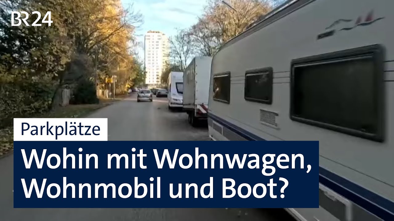 Parken: Wohin mit dem Wohnwagen? | Kontrovers | BR24