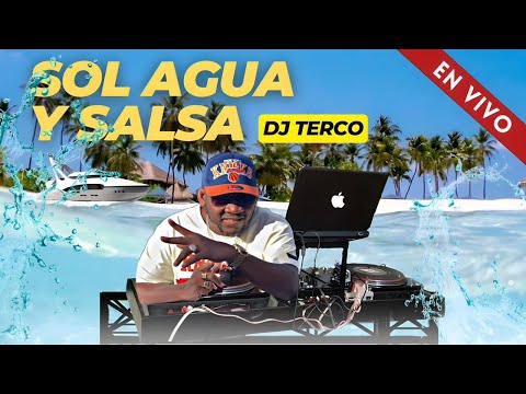 SOL AGUA Y SALSA  -  DJ TERCO  #LAMALDITATERQUEDAD #SALSEANDO