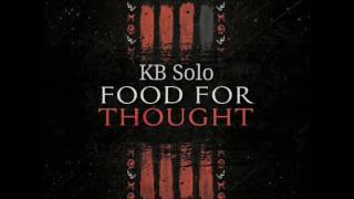 KB Solo - Food For Thought (Prod, By Sinima Beats)