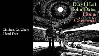 Daryl Hall & John Oates - Children, Go Where I Send Thee (Official Audio)
