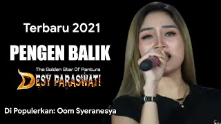 Download lagu TerBaru 2021 Pengen Balik Desi paraswaty Di populerkan: Oom syeranesya mp3