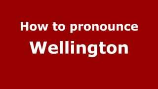 How to pronounce Wellington