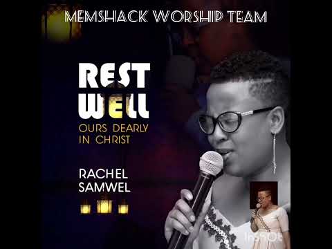 MEMSHACK WORSHIP TEAM.. wimbo wa kumuaga Rachel Samwel