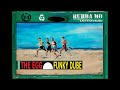 The Egg - Funky Dube