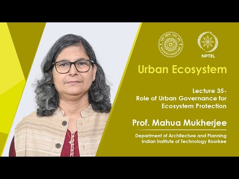 Lecture 35: Role of Urban Governance for Ecosystem Protection