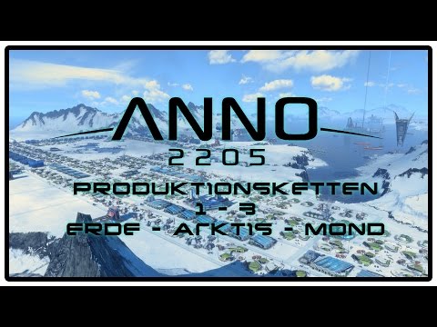 Produktionsketten - Anno 2205 - Arktis [2/3][Tutorial][Deutsch][Ultra]