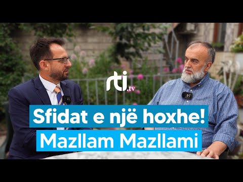 Sfidat e një hoxhe! Mazllam Mazllami