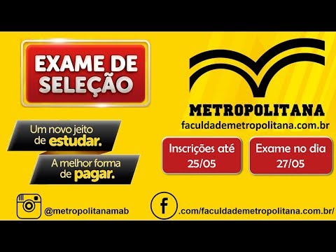 Exame de seleção para o 2º Semestre de 2018 - Faculdade Metropolitana de Marabá