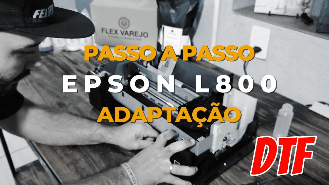 Como Adaptar Impressora Epson L800 para DTF: Guia Completo Passo a Passo
