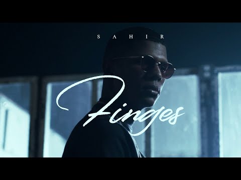 Sahir - Finges (Video Oficial)