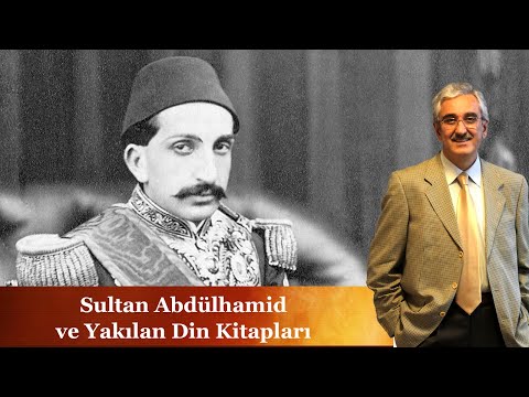 Sultan Abdülhamid ve Yakılan Din Kitapları - Ekrem Buğra Ekinci