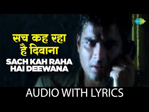 Sach Keh Raha Hai Deewana | Lyrical | Dia Mirza & Madhavan | K.K | Rehnaa Hai Terre Dil Mein