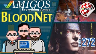 Bloodnet Review | Amigos: Everything Amiga Podcast 272 | Commdore Amiga