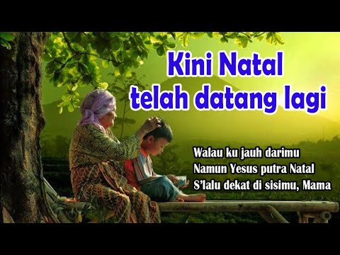 Lagu Rohani Kristen Selamat Natal Mama | Kini Natal Telah Datang Lagi | menyentuh Hati | Lirik Lagu