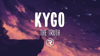 Kygo - The Truth (Lyrics) ft. Valerie Broussard
