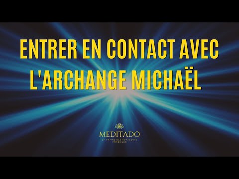 Méditation pour entrer en contact avec l'Archange Michaël