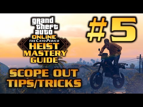 GTA Online Cayo Perico Heist Mastery Guide Part 5: Scope Out Tips, Tricks, and Strategies