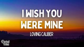 Download lagu Loving Caliber - I Wish You Were Mine ft. Mia Niles (Lyrics) mp3 Download lagu Loving Caliber - I Wish You Were Mine ft. Mia Niles (Lyrics) mp3