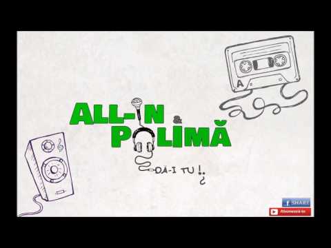 ► Polimă & All-in - Dă-i tu !  ( Audio )