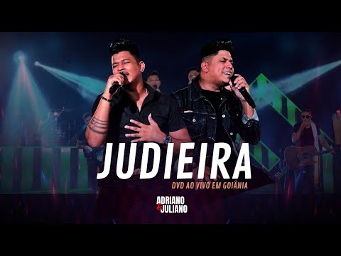 ADRIANO E JULIANO - JUDIEIRA