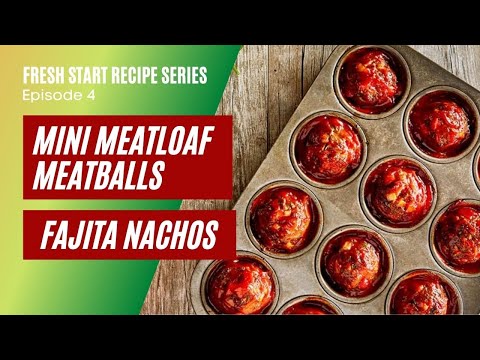 Fajita Nachos & Mini Meatloaf Meatballs Recipes