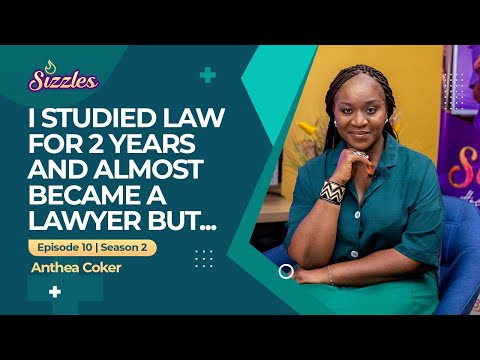 I studied law for 2 years and almost became a Lawyer but... Anthea Coker | Sizzles Season 2