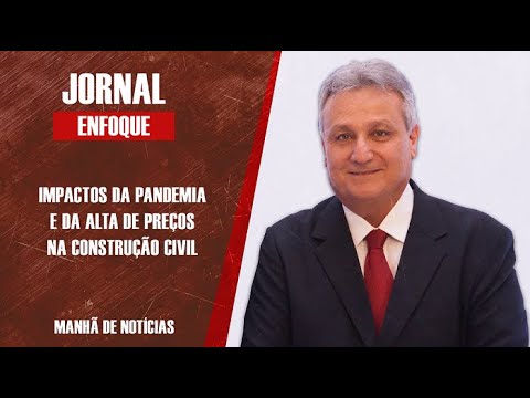 Impactos da pandemia e alta de preços na construção civil