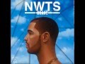 Drake Worst Behavior Explicit NWTS HIGH QUALITY