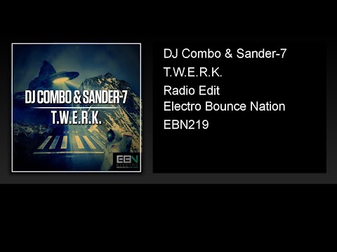 DJ Combo & Sander-7 - T.W.E.R.K. (Radio Edit)