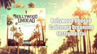 Hollywood Undead - California Dreaming Instrumental