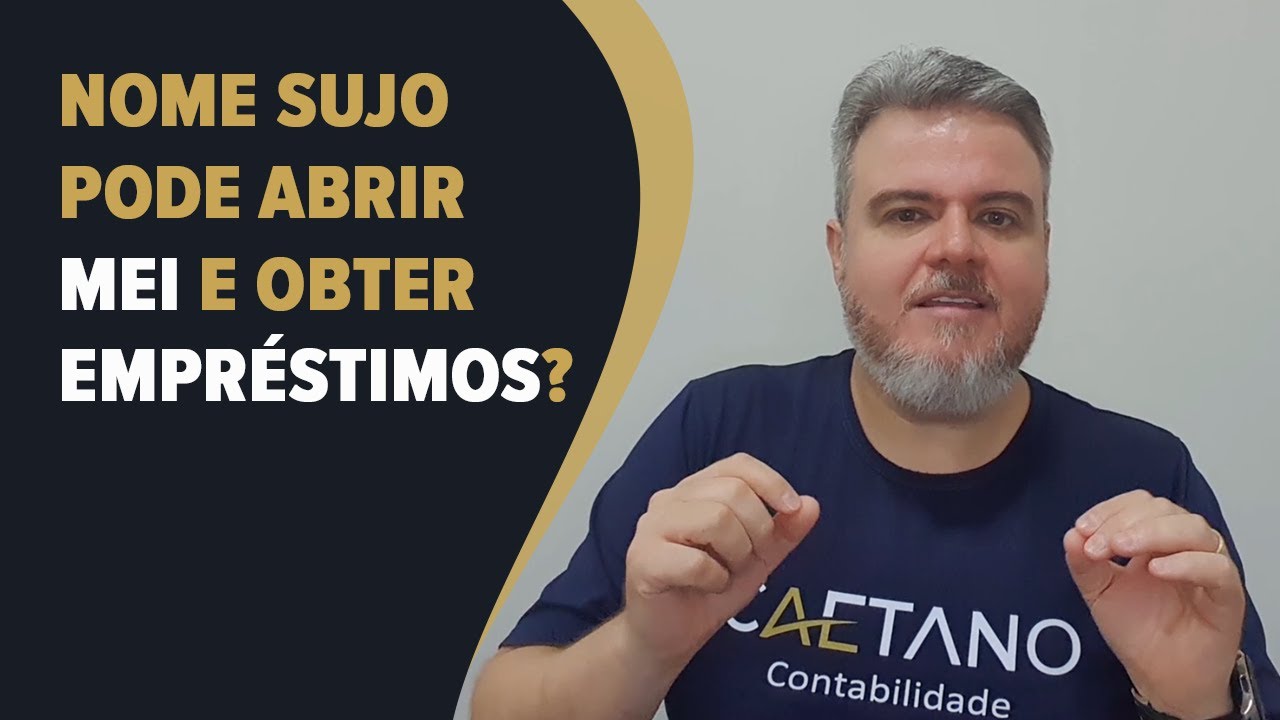 Quem tem nome sujo pode abrir MEI e obter empréstimos? Confira algumas dicas de ouro!