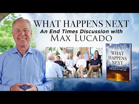 An End Times Discussion with Max Lucado