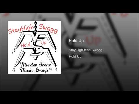 StayHigh - Hold Up Feat. Swagg (Official Audio)