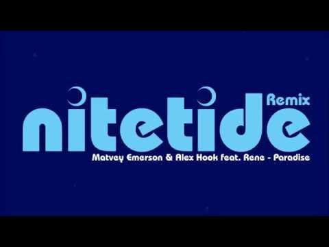 Matvey Emerson & Alex Hook feat. Rene - Paradise (nitetide Remix)