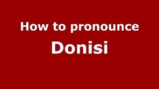 How to pronounce Donisi