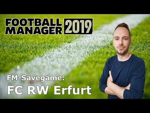 Let's Play Football Manager 2019 - Savegame Contest #26 - FC Rot-Weiss Erfurt