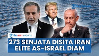 Rangkuman AS-Iran: Iran Sita 273 Senjata, Netanyahu Waspadai Reaksi Teheran, Elite Israel Bungkam