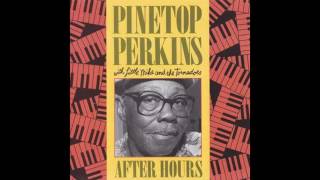 Pinetop Perkins - After Hours 1988