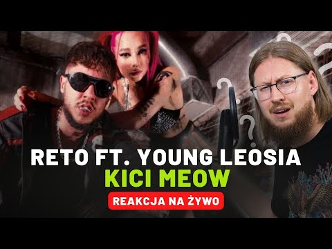 ReTo ft. Young Leosia "KICI MEOW" | REAKCJA NA ŻYWO 🔴