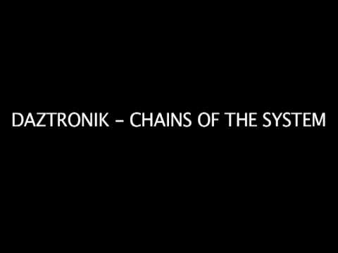 DAZTRONIK - CHAINS OF THE SYSTEM
