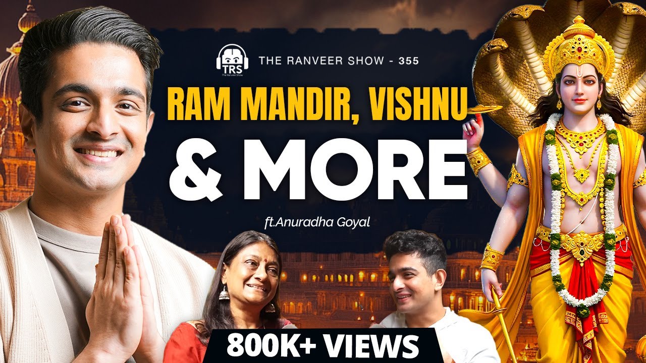 Vedic History - Anuradha Goyal On Ram Mandir, Ishta-Dev, Spiritual Learnings & More | TRS 355